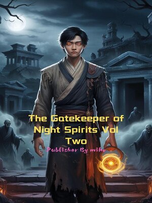 cover image of The Gatekeeper of Night Spirits Vol Two